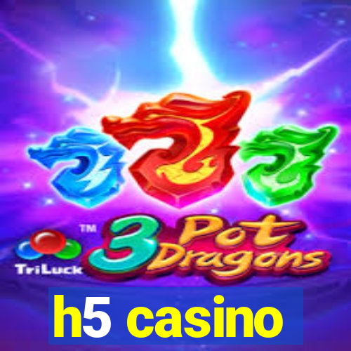 h5 casino